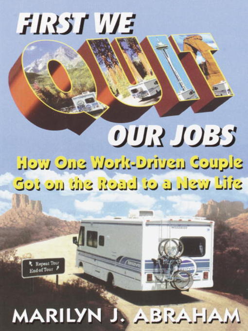 Détails du titre pour First We Quit Our Jobs par Marilyn J. Abraham - Disponible